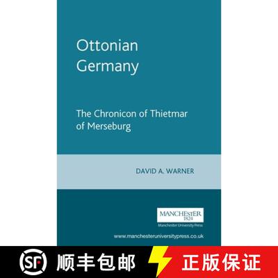 【3-4周达】Ottonian Germany : The Chronicon of Thietmar of Merseburg [9780719049262]