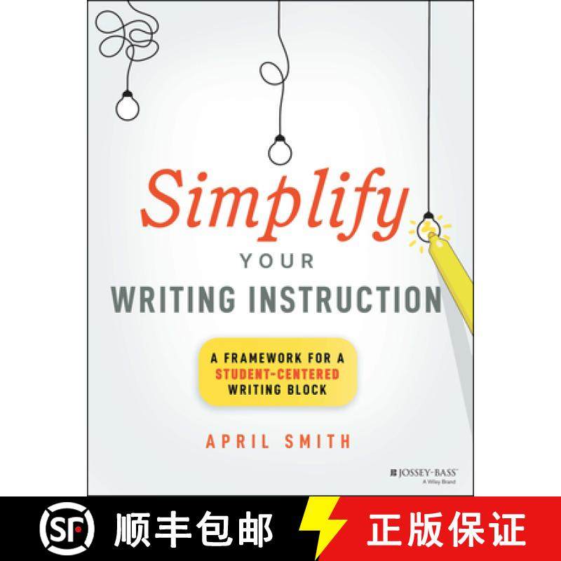 【3-4周达】Simplify Your Writing Instruction: A Framework For A Student-Centered Writing Block: A Fra... [9781394171576]