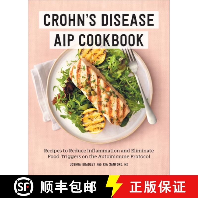 预订 Crohn's Disease AIP Cookbook: Recipes to Reduce Inflammation and Eliminate Food Triggers on the ... [9781638780403]