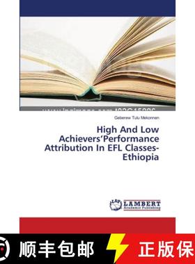 预订 High And Low Achievers'Performance Attribution In EFL Classes-Ethiopia [9783659546754]