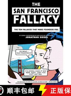 预订 The San Francisco Fallacy: The Ten Fallacies That Make Founders Fail [9781619616325]