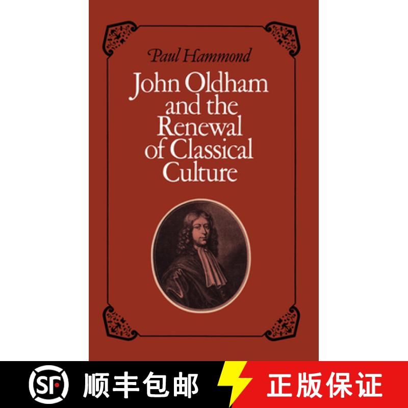 【3-4周达】John Oldham and the Renewal of Classical Culture [9780521154918]