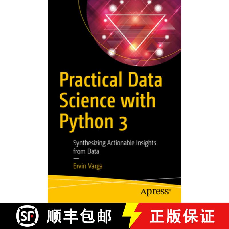 【4周达】Practical Data Science with Python 3 : Synthesizing Actionable Insights from Data [9781484248584]