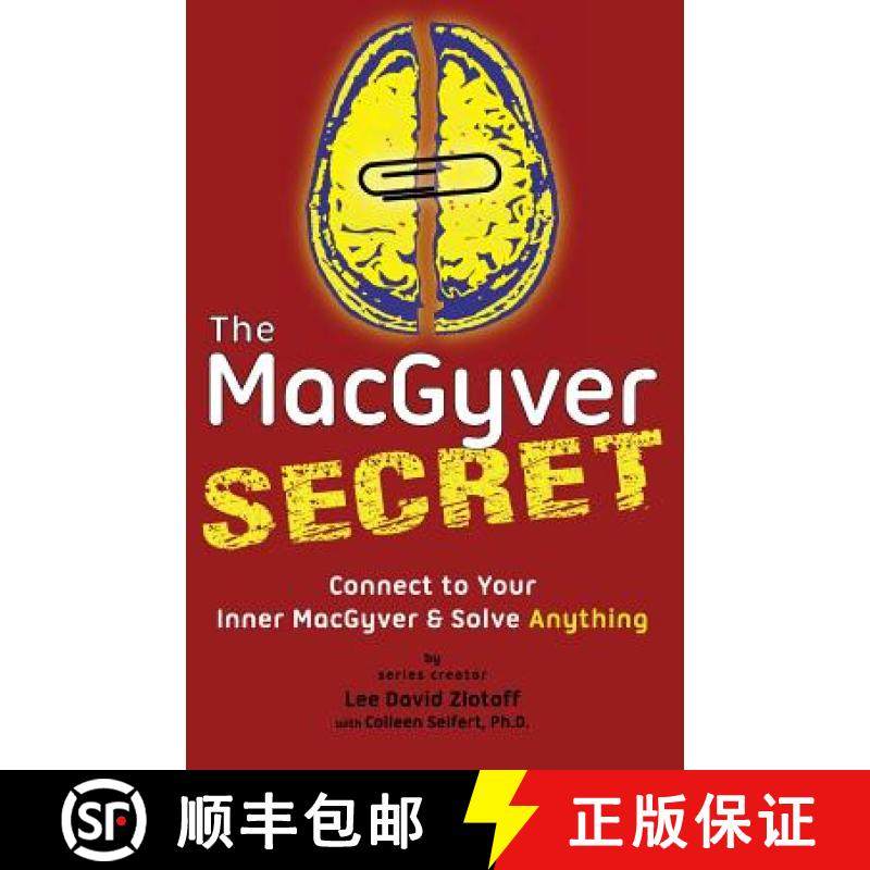 【3-4周达】The MacGyver Secret: Connect to Your Inner MacGyver And Solve Anything [9780692761441]