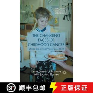 【3-4周达】The Changing Faces of Childhood Cancer : Clinical and Cultural Visions since 1940 (1st ed.... [9781349541850]