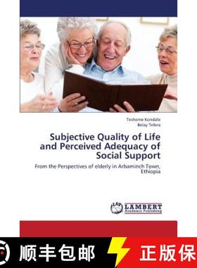 预订 Subjective Quality of Life and Perceived Adequacy of Social Support [9783659382017]