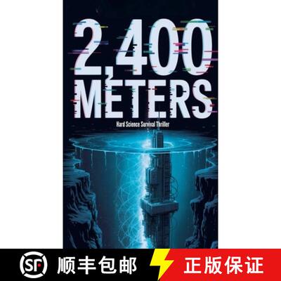 【3-4周达】2,400 Meters - Hard Science Survival Thriller [9798233395550]