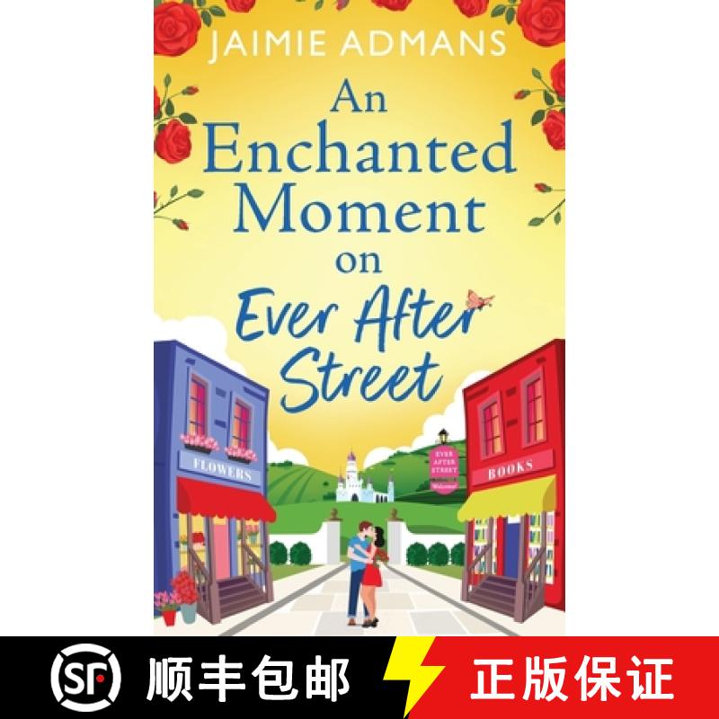【2-3周达】Enchanted Moment on Ever After Street: A BRAND NEW gorgeously romantic, uplifting series f... [9781804838716]