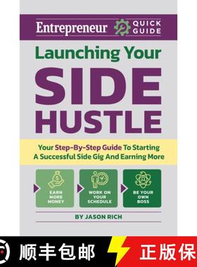 【3-4周达】Launching Your Side Hustle: Your Step-By-Step Guide to Starting a Successful Side Gig and ... [9781613084892]