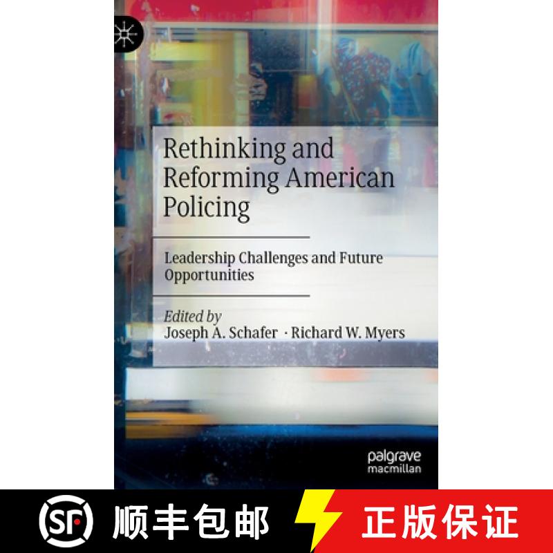 【3-4周达】Rethinking and Reforming American Policing : Leadership Challenges and Future Opportunities [9783030888954]