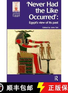 【3-4周达】Never Had the Like Occurred: Egypt's View of Its Past [9781598742060]