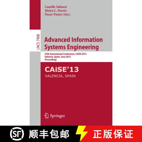 【3-4周达】Advanced Information Systems Engineering : 25th International Conference, CAiSE 2013, Vale... [9783642387081]