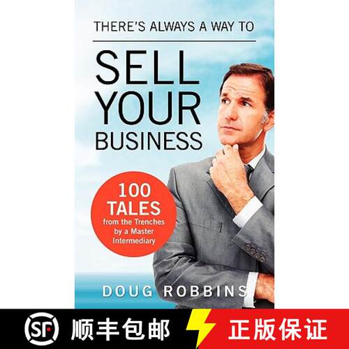 【3-4周达】There's Always a Way to Sell Your Business: 100 Tales from the Trenches by a Master Interm... [9781926645247]