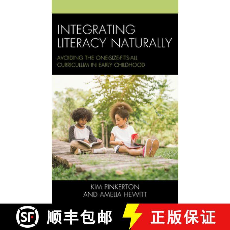 预订 Integrating Literacy Naturally : Avoiding the One-Size-Fits-All Curriculum in Early Childhood [9781475853889]