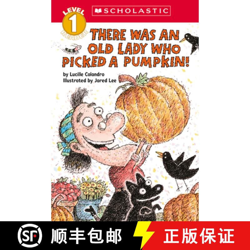 【3-4周达】There Was an Old Lady Who Picked a Pumpkin! (Scholastic Reader, Level 1) [9781338882957]