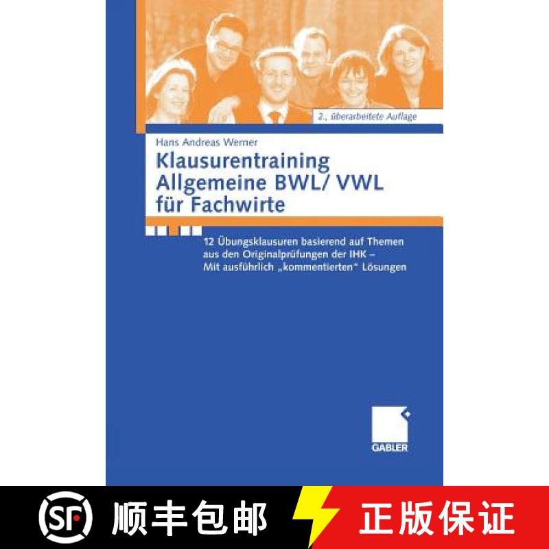 【3-4周达】Klausurentraining Allgemeine Bwl/Vwl Fur Fachwirte: 12 UEbungsklausuren Basierend Auf Den ... [9783834913166]