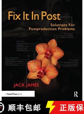【3-4周达】Fix It in Post: Solutions for Postproduction Problems [9781138459793]