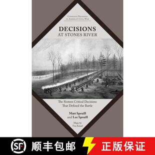 【3-4周达】Decisions at Stones River: The Sixteen Critical Decisions That Defined the Battle [9781621903789]