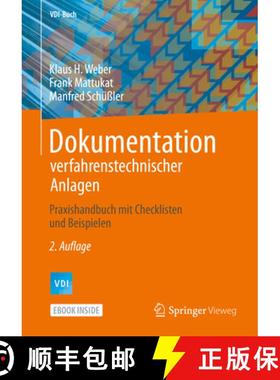 【3-4周达】Dokumentation Verfahrenstechnischer Anlagen: Praxishandbuch Mit Checklisten Und Beispielen [9783662551493]