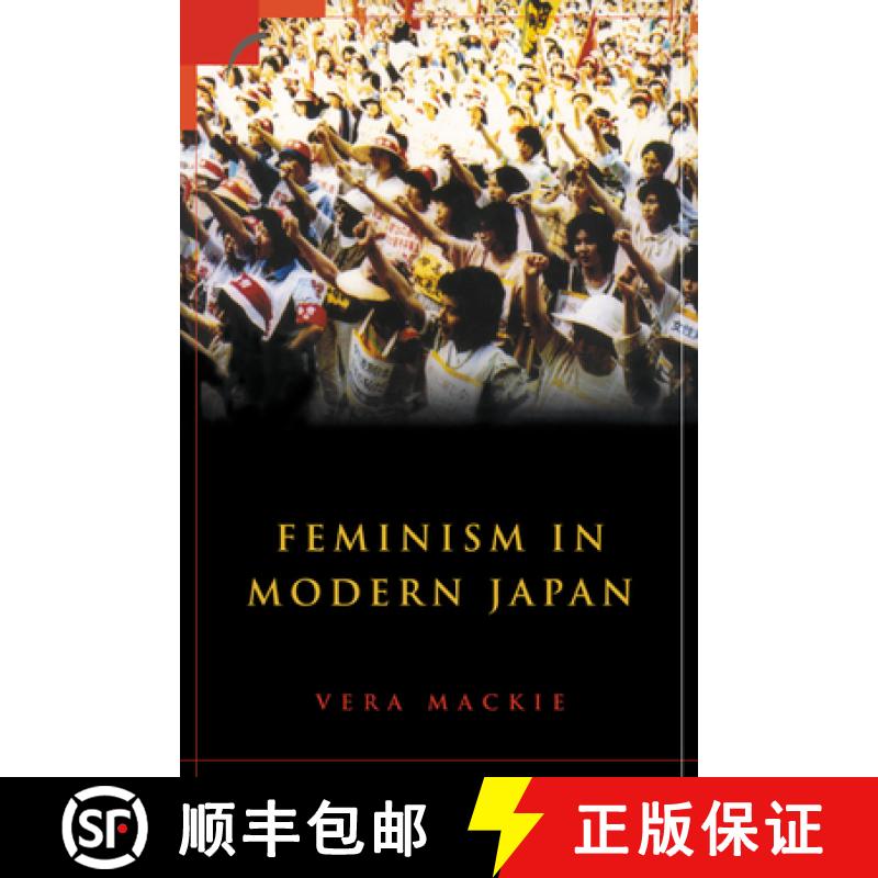 【3-4周达】Feminism in Modern Japan: Citizenship, Embodiment and Sexuality - Feminism in Modern Japan... [9780521527194]
