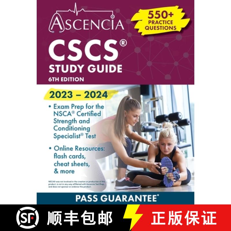 【2-3周达】CSCS Study Guide 2023-2024: 550+ Practice Questions, Exam Prep for the NSCA Certified Stre... [9781637982822]