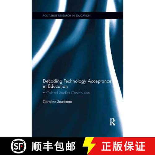 【3-4周达】Decoding Technology Acceptance in Education : A Cultural Studies Contribution [9780367192471]