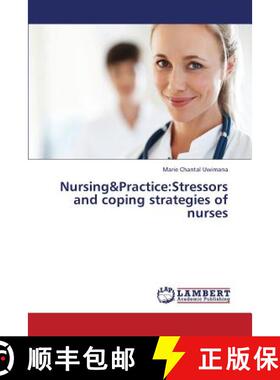 预订 Nursing&practice: Stressors and Coping Strategies of Nurses [9783659416996]
