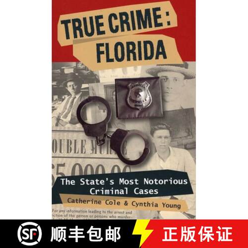 【3-4周达】True Crime: Florida: The State's Most Notorious Criminal Cases [9780811736282]