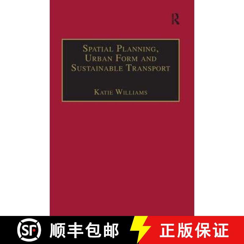 【3-4周达】Spatial Planning, Urban Form and Sustainable Transport [9781138247376]