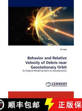 预订 Behavior and Relative Velocity of Debris Near Geostationary Orbit [9783844316292]