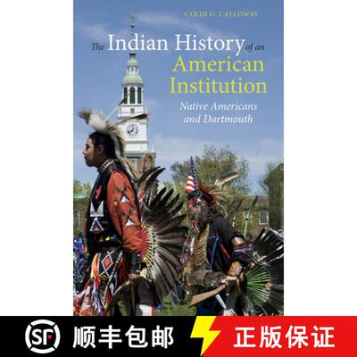 【3-4周达】The Indian History of an American Institution – Native Americans and Dartmouth [9781584658443]