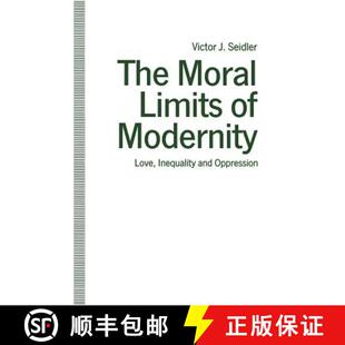 Modernity Limits Love Oppression The and 4周达 9781349212989 Moral Inequality