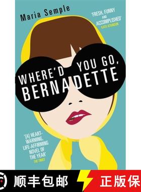 【3-4周达】Where'd You Go, Bernadette: The New York Times bestseller, now a major motion picture star... [9781780221243]