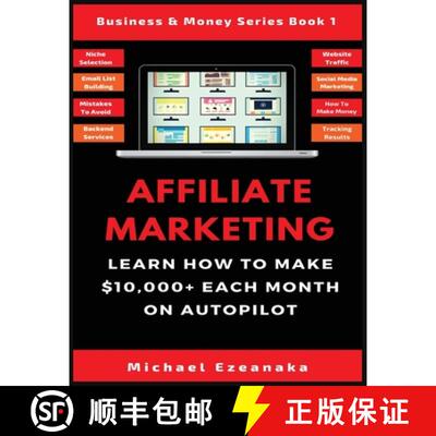 【3-4周达】Affiliate Marketing: Learn How to Make $10,000+ Each Month on Autopilot. [9781913361631]