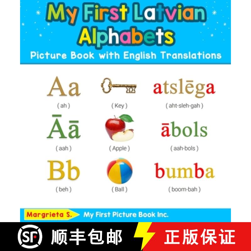 预订 My First Latvian Alphabets Picture Book with English Translations: Bilingual Early Learning & Ea... [9780369602060]