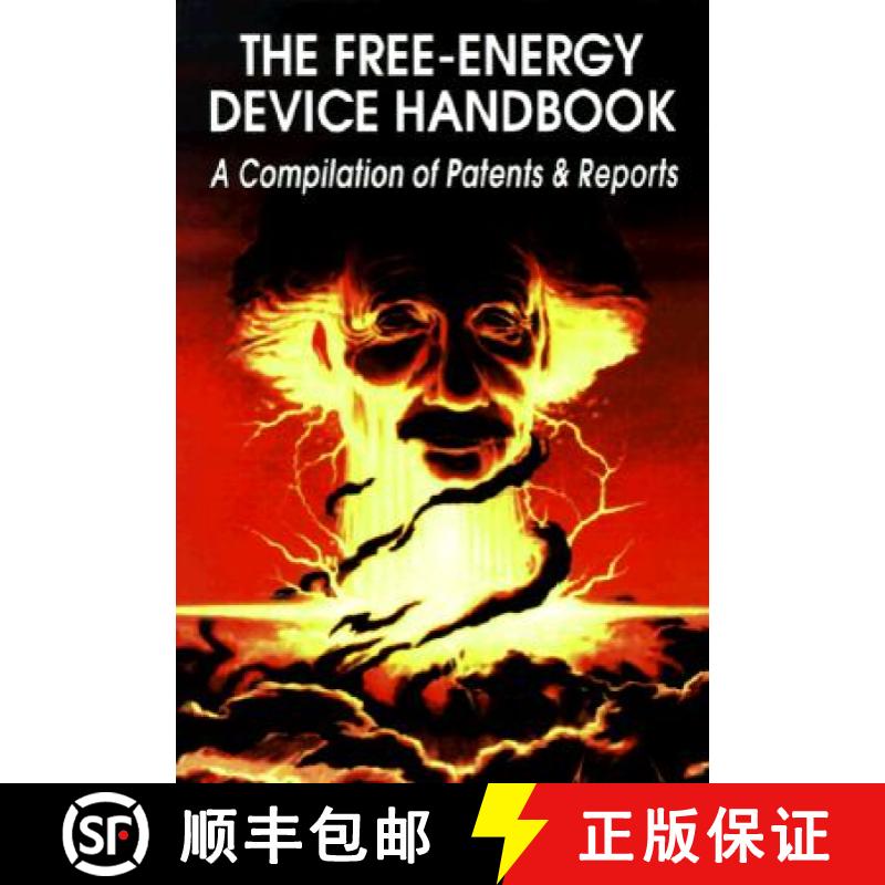 【3-4周达】The Free-Energy Device Handbook: A Compilation of Patents & Reports [9780932813244]