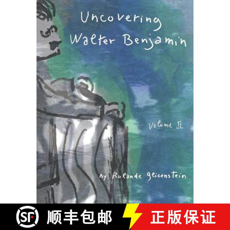 预订 Uncovering Walter Benjamin: Volume 2 [9780692120804]