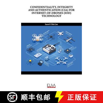 【3-4周达】Confidentiality, Integrity and Authentication (Cia) for Internet-Of-Drones (Iod) Technology [9789994986835]
