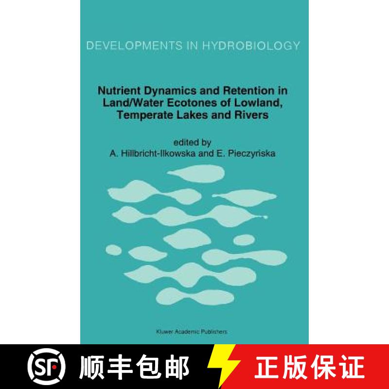 【4周达】Nutrient Dynamics and Retention in Land/Water Ecotones of Lowland, Temperate Lakes and Rivers [9780792321248]