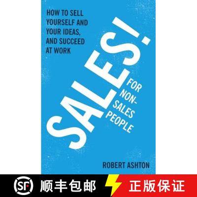 【3-4周达】Sales for Non-Salespeople: How to Sell Yourself and Your Ideas, and Succeed at Work [9781444795288]