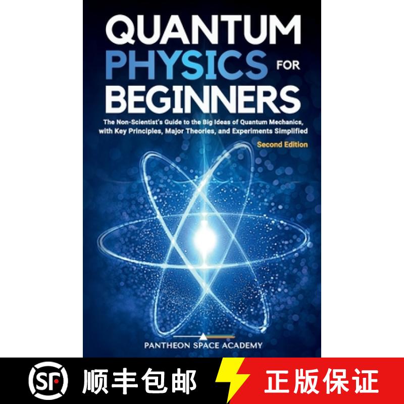 【3-4周达】Quantum Physics for Beginners: The Non-Scientist's Guide to the Big Ideas of Quantum Mecha... [9798991511100]