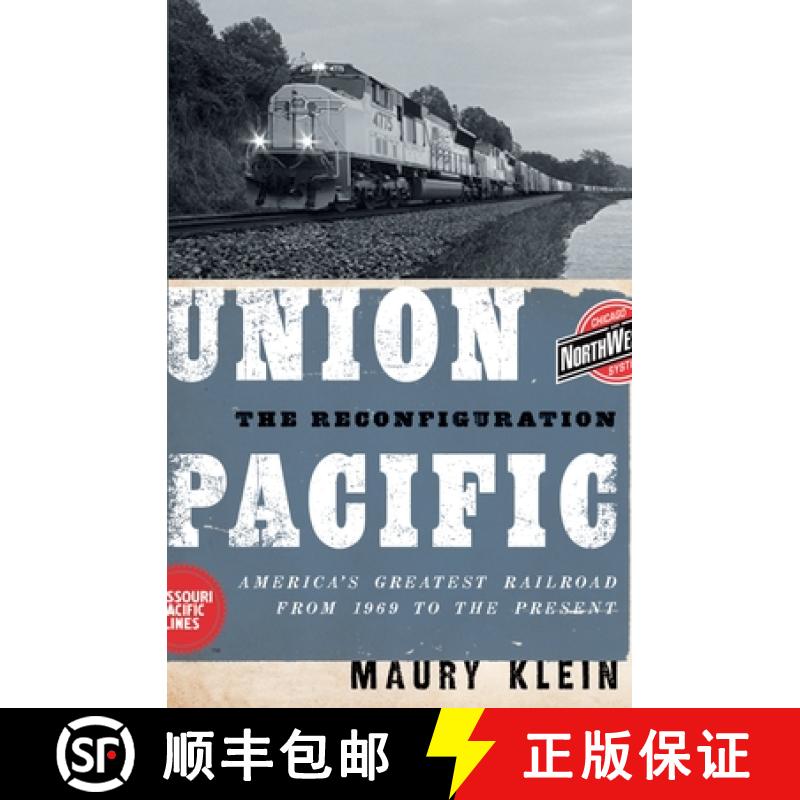 【2-3周达】Union Pacific: The Reconfiguration: America's Greatest Railroad from 1969 to the Present [9780195369892]