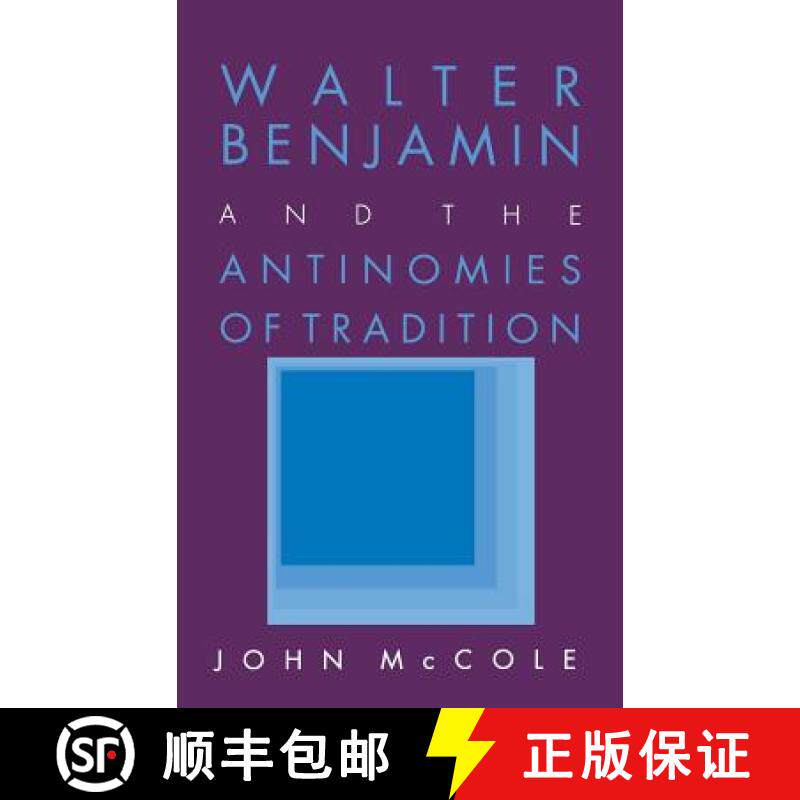 【3-4周达】Walter Benjamin and the Antinomies of Tradition [9780801424656]