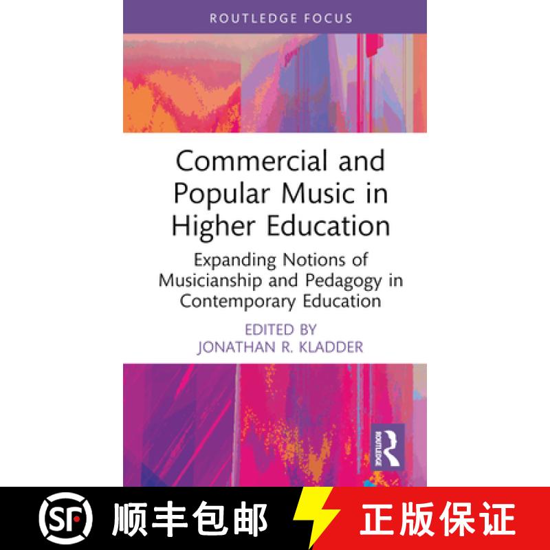 【3-4周达】Commercial and Popular Music in Higher Education: Expanding Notions of Musicianship and Pe... [9781032107196]