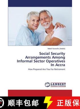 预订 Social Security Arrangements Among Informal Sector Operatives in Accra [9783659511301]