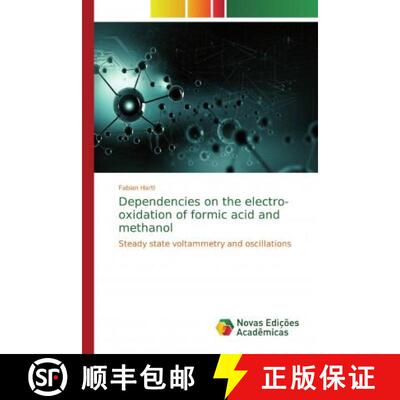 预订 Dependencies on the electro-oxidation of formic acid and methanol [9786139789511]