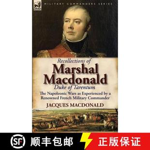 3周达 Marshal Duke Wars Experienced Napoleonic Recollections The Tarentum 9780857065728 b... MacDonald