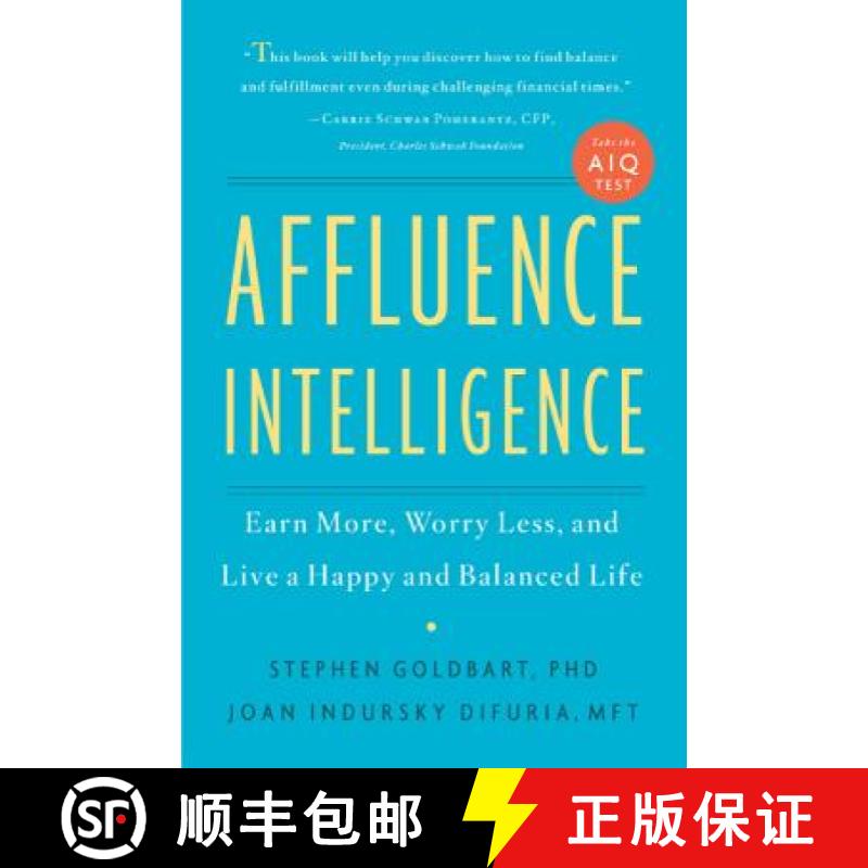 【3-4周达】Affluence Intelligence: 7 Steps You Can Take to Earn More, Worry Less, and Find the Balanc... [9780738214245]