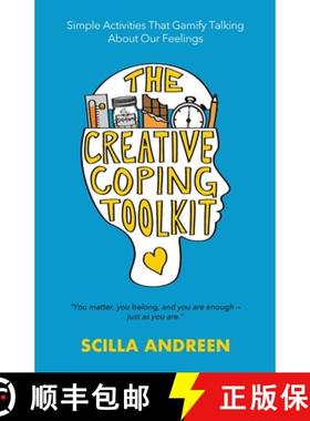 预订 The Creative Coping Toolkit: Simple Activities That Gamify Talking About Our Feelings [9781734199000]
