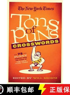 【3-4周达】The New York Times Tons of Puns Crosswords: 75 Punny Puzzles from the Pages of the New Yor... [9781250075406]